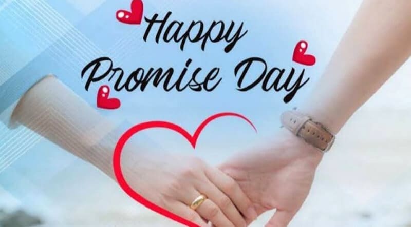 Promise me you will be with me forever and always! Happy Promise Day!