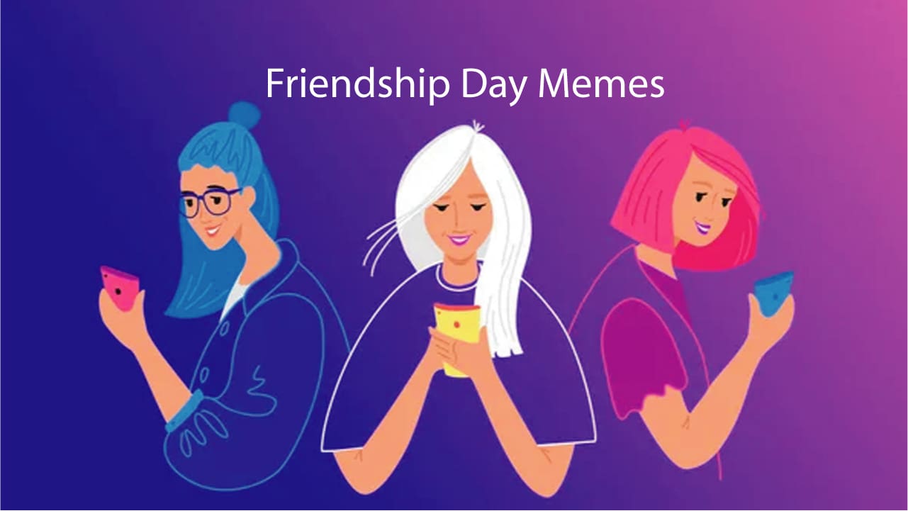 Happy Friendship Day Memes: Funny Images, Memes, Pictures