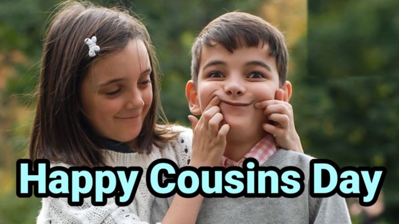 Happy Cousins day