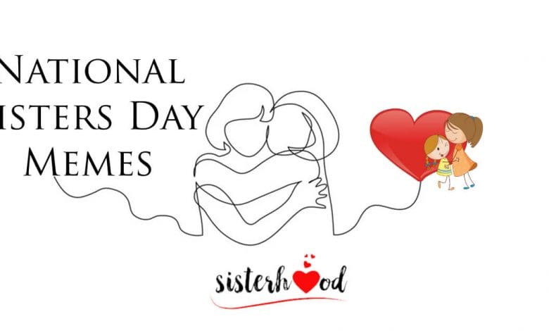 National Sisters Day Memes